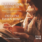 Audiobook Ostatni dzień roku  - autor Katarzyna Misiołek   - czyta Joanna Domańska