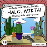 Audiobook Halo, Wikta!  - autor Katarzyna Pisarzewska   - czyta Ewa Abart