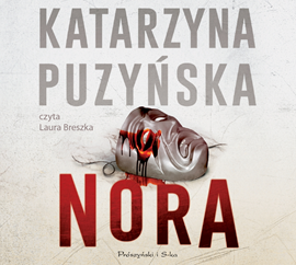 Audiobook Nora  - autor Katarzyna Puzyńska   - czyta Laura Breszka