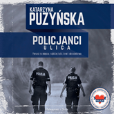 Audiobook Policjanci. Ulica  - autor Katarzyna Puzyńska   - czyta zespół lektorów