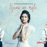 Audiobook Pejzaż we mgle  - autor Katarzyna Redmerska   - czyta Lena Schimscheiner