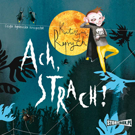 Audiobook Ach, strach!  - autor Katarzyna Ryrych   - czyta Agnieszka Krzysztoń