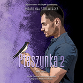 Audiobook Ptaszynka 2  - autor Katarzyna Strawińska   - czyta zespół aktorów