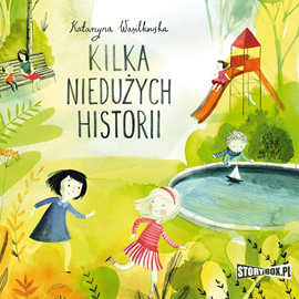 Audiobook Kilka niedużych historii  - autor Katarzyna Wasilkowska   - czyta Ilona Chojnowska