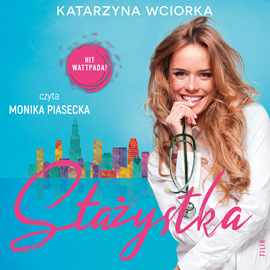 Audiobook Stażystka  - autor Katarzyna Wciorka   - czyta Monika Piasecka