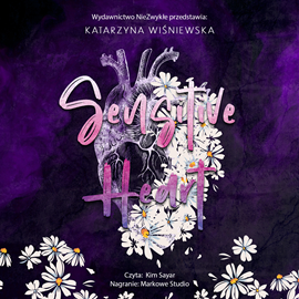 Audiobook Sensitive Heart  - autor Katarzyna Wiśniewska   - czyta Kim Sayar