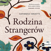 Audiobook Rodzina Strangerów  - autor Katherena Vermette   - czyta Marta Kurzak