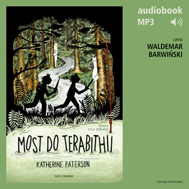 Audiobook Most do Terabithii  - autor Katherine Paterson   - czyta Waldemar Barwiński