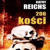 Audiobook 206 kości  - autor Kathy Reichs   - czyta Joanna Jeżewska