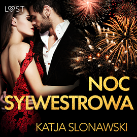 Audiobook Noc sylwestrowa. Opowiadanie erotyczne  - autor Katja Slonawski   - czyta Matylda Słaby