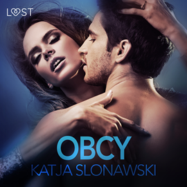 Audiobook Obcy. Opowiadanie erotyczne  - autor Katja Slonawski   - czyta Matylda Słaby