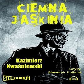 Audiobook Ciemna jaskinia  - autor Kazimierz Kwaśniewski   - czyta Sławomir Holland