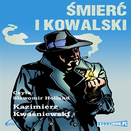 Audiobook Śmierć i Kowalski  - autor Kazimierz Kwaśniewski   - czyta Sławomir Holland