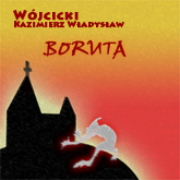 Audiobook Boruta  - autor Kazimierz Władysław Wójcicki   - czyta Jolanta Nord