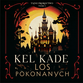 Audiobook Los pokonanych  - autor Kel Kade   - czyta Maciej Kowalik
