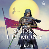 Audiobook Smoki i demony  - autor Kel Kade   - czyta Maciej Kowalik
