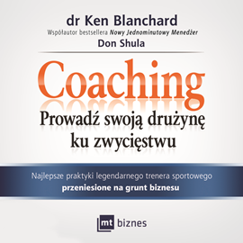 Audiobook Coaching. Prowadź swoją drużynę ku zwycięstwu  - autor Ken Blanchard;Don Shula   - czyta Robert Michalak