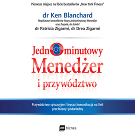 Audiobook Jednominutowy Menedżer i przywództwo  - autor Ken Blanchard;Patricia Zigarmi;Drea Zigarmi   - czyta Janusz German