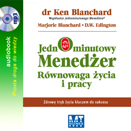 Audiobook Jednominutowy Menedżer. Równowaga życia i pracy  - autor Ken Blanchard;Marjorie Blanchard;D.W. Edington   - czyta Janusz German