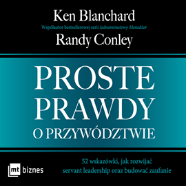 Audiobook Proste prawdy o przywództwie  - autor Ken Blanchard;Randy Conley   - czyta Robert Michalak