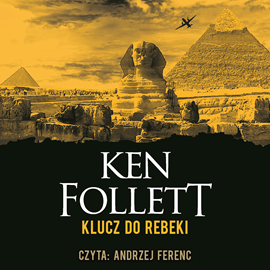 Audiobook Klucz do Rebeki  - autor Ken Follett   - czyta Andrzej Ferenc