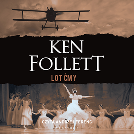 Audiobook Lot ćmy  - autor Ken Follett   - czyta Andrzej Ferenc
