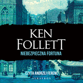 Audiobook Niebezpieczna fortuna  - autor Ken Follett   - czyta Andrzej Ferenc