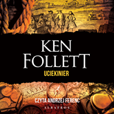 Audiobook Uciekinier  - autor Ken Follett   - czyta Andrzej Ferenc