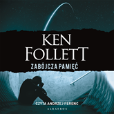 Audiobook Zabójcza pamięć  - autor Ken Follett   - czyta Andrzej Ferenc