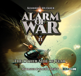 Audiobook Alarm of War, Book II: The Other Side of Fear  - autor Kennedy Hudner   - czyta Sachi Lovatt