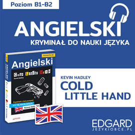 Audiobook Angielski z kryminałem Cold little hand  - autor Kevin Hadley   - czyta zespół aktorów