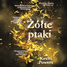 Audiobook Żółte ptaki  - autor Kevin Powers   - czyta Piotr Rogucki