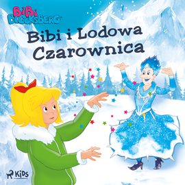 Audiobook Bibi Blocksberg 2 - Bibi i Lodowa Czarownica  - autor Kiddinx Media GmbH   - czyta Weronika Łukaszewska