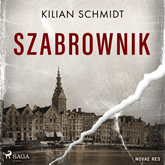 Audiobook Szabrownik  - autor Kilian Schmidt   - czyta Jakub Kamieński