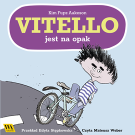 Audiobook Vitello jest na opak  - autor Kim Fupz Aakeson   - czyta Mateusz Weber