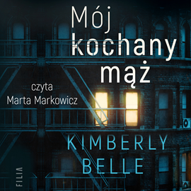 Audiobook Mój kochany mąż  - autor Kimberly Belle   - czyta Marta Markowicz