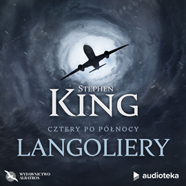 Audiobook Langoliery  - autor Stephen King   - czyta Wojciech Żołądkowicz