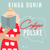 Audiobook Czytając Polskę  - autor Kinga Dunin   - czyta Agnieszka Postrzygacz