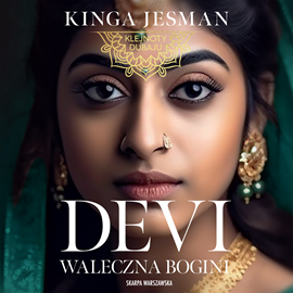 Audiobook Devi. Waleczna Bogini  - autor Kinga Jesman   - czyta Klaudia Bełcik
