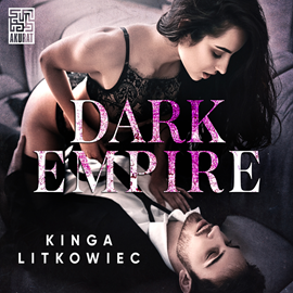 Audiobook Dark Empire  - autor Kinga Litkowiec   - czyta Diana Giurow