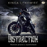 Audiobook Distraction  - autor Kinga Litkowiec   - czyta zespół aktorów
