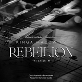 Audiobook Rebellion  - autor Kinga Macowicz   - czyta Agnieszka Baranowska