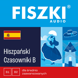 Audiobook FISZKI audio – hiszpański – Czasowniki dla średnio zaawansowanych  - autor Kinga Perczyńska;Magdalena Kaczorowska   - czyta zespół aktorów
