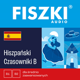 Audiobook FISZKI audio – hiszpański – Czasowniki dla średnio zaawansowanych  - autor Kinga Perczyńska;Magdalena Kaczorowska   - czyta zespół aktorów