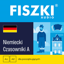 Audiobook FISZKI audio – j. niemiecki – Czasowniki dla początkujących  - autor Kinga Perczyńska   - czyta zespół aktorów