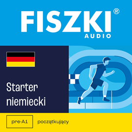 Audiobook FISZKI audio – niemiecki – Starter  - autor Kinga Perczyńska   - czyta zespół aktorów