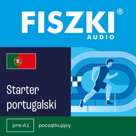 Audiobook FISZKI audio – portugalski – Starter  - autor Kinga Perczyńska   - czyta zespół aktorów