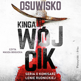 Audiobook Osuwisko  - autor Kinga Wójcik   - czyta Masza Bogucka