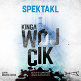 Audiobook Spektakl. Seria o komisarz Lenie Rudnickiej  - autor Kinga Wójcik   - czyta Donata Cieślik