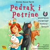 Audiobook Pędrak i Petrine. Wystawa zwierząt hodowlanych  - autor Kirsten Sonne Harrild   - czyta Aleksandra Radwan